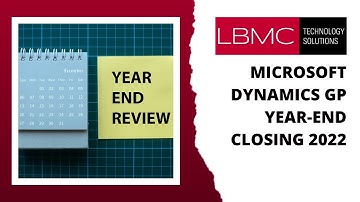 Microsoft Dynamics GP Year End Closing 2022
