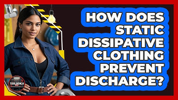 How Does Static Dissipative Clothing Prevent Discharge? - ToolBench Pros