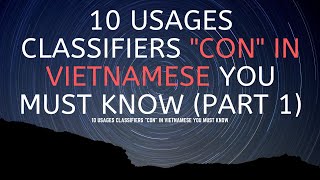 10 usages classifier "con" in Vietnamese you must know(part 1)