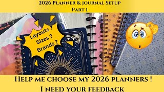 2026 Planner & Journal Setup  -Part 1- Help Me Choose My 2026 Planners - Planner comparison - Help !