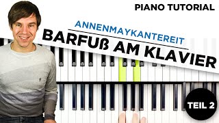Barfuß am Klavier - AnnenMayKantereit - Piano Tutorial - Learn Piano - Part 2
