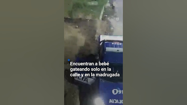 Encuentran a bebé gateando solo en la calle y en la madrugada