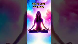 852 hz Love Frequency, Raise Your Energy Vibration, Deep Meditation, Healing Tones