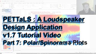 PETTaLS Loudspeaker Design Application v1.7 Tutorial Part 7: Polar/Spinorama Plots (DML Design)