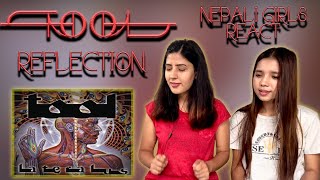 TOOL REACTION | REFLECTION REACTION | AUDIO & LYRICS | NEPALI GIRLS REACT