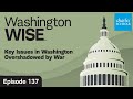 Key Issues in Washington Overshadowed by War