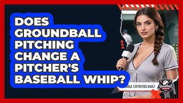 Does Groundball Pitching Change A Pitcher
