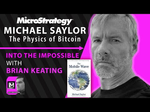 Michael Saylor: The Physics Of Bitcoin