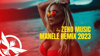 MANELE REMIX 2023🔥Best Of Manele 2023🔥TOP Remixuri Manele 2023 by Zeno Music