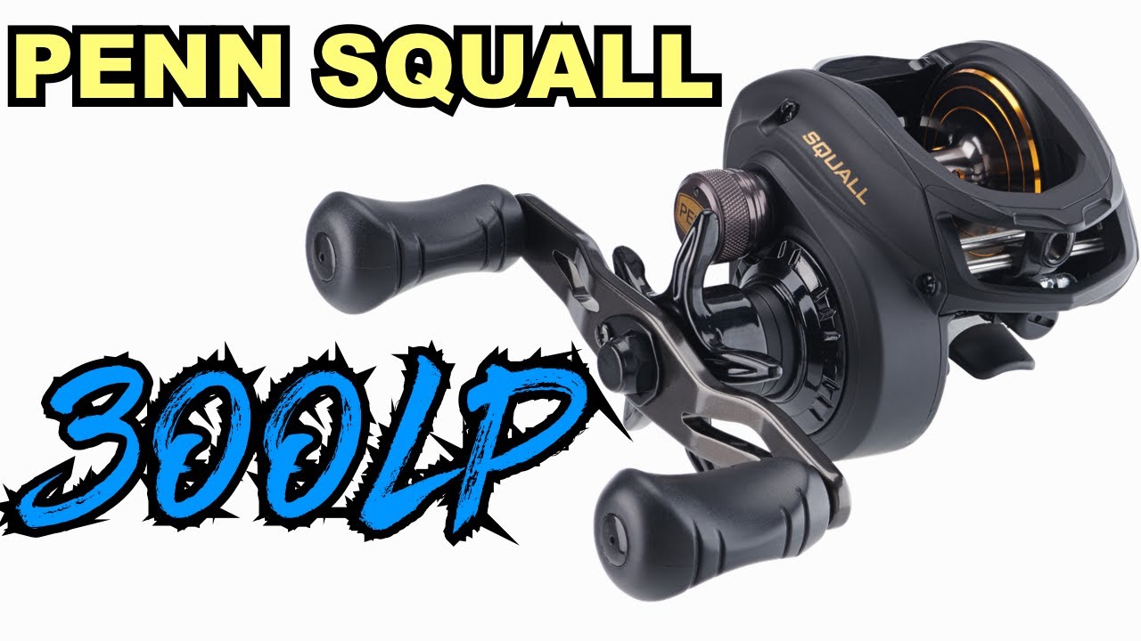 Penn SQL300LP Squall Low Profile Reel Review