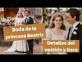 El vestido y la tiara que utilizo en su boda  Beatriz de York eran de su abuela la Reina Isabel II