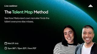 The Talent Map Method: Finding Talent Everyone Else Misses | Metaview