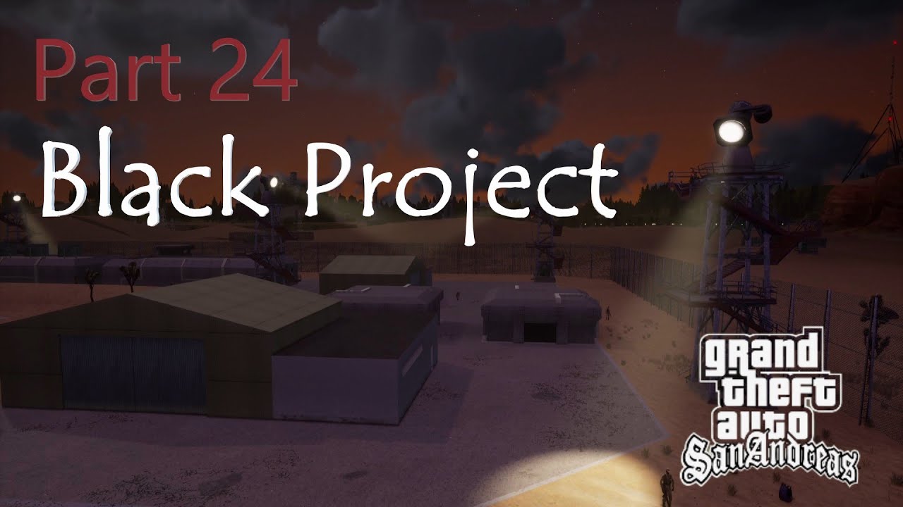 GTA San Andreas Definitive Edition Part 24 Black Project YouTube 