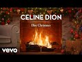 Céline Dion - Blue Christmas (Official These Are Special Times Yule Log)