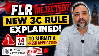 FLR Rejected New 3C Rule Explained | 14 Days to Submit a Fresh UK Immigration Application