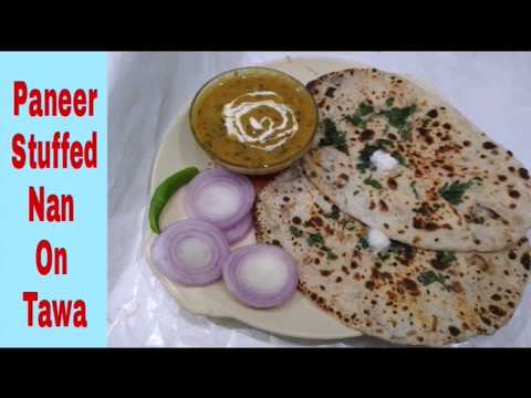 Paneer Masala Naan On Tawa - पनीर नान तवे पर - Stuffed Paneer Naan