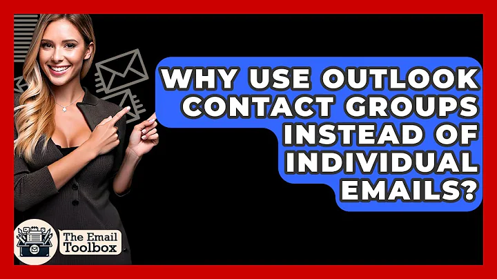 Why Use Outlook Contact Groups Instead Of Individual Emails? - TheEmailToolbox.com