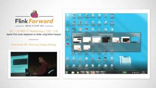 Flink Forward 2015: Simon Laws – Apache Flink cluster deployment on Docker using Docker Compose