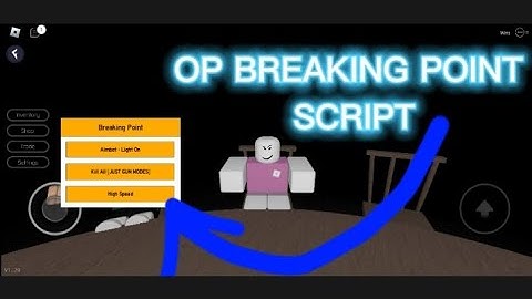 breaking point script • Aimbot • kill all[gun mode] • light on • pastebin