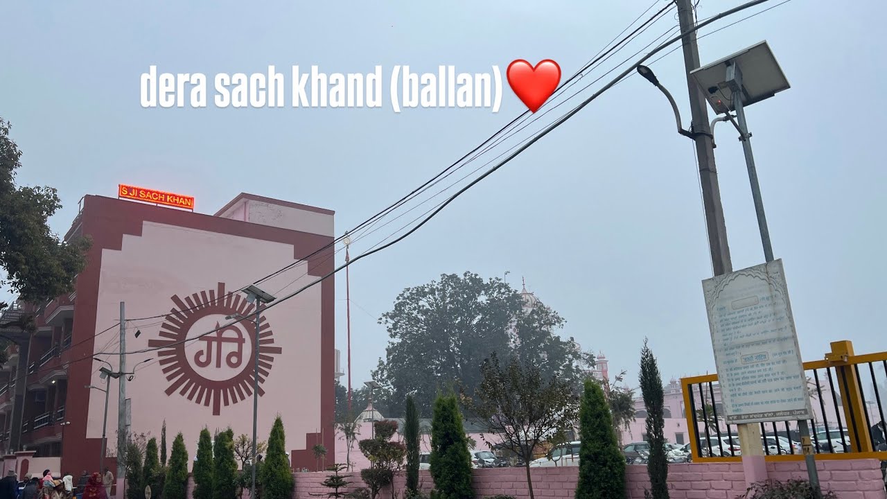 Dera sach khand (Ballan) 🙏