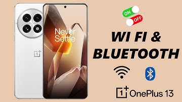 How To Turn Wi Fi & Bluetooth Scanning On / Off On OnePlus 13