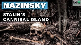 Nazinsky: Stalin’s Cannibal Island