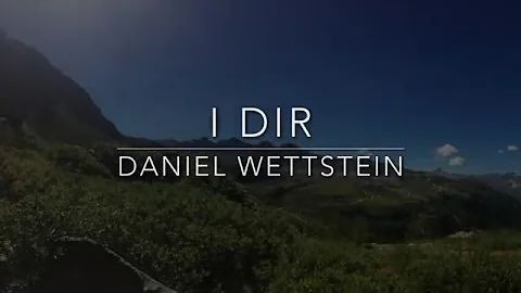 I Dir - Daniel Wettstein