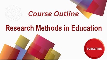 Research Methods in Education | Course Outline | Education | B.Ed. 1.5 2.5 | M.Ed. | M.Phil. | Ph.D.
