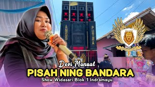 Pisah Ning Bandara  Devi Manual  Angga Putra  Show Widasari Blok 1 Indramayu 