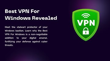 Best VPN for Windows Security and Privacy