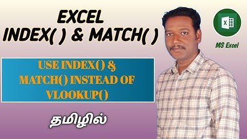 HOW TO USE INDEX & MATCH FUNTIONS INSTEAD OF VLOOKUP IN MS EXCEL (TAMIL) | Kallanai YT