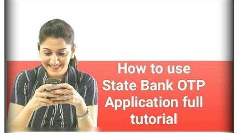 Download SBI Secure OTP App for secure transaction by Smart Way Online , Smart Way Online