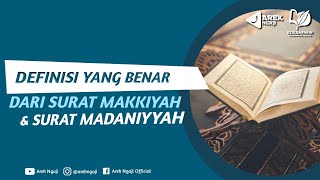 Perbedaan surat makkiyah & madaniyyah yang benar - Ustadz dzulqarnain bin muhammad sunusi
