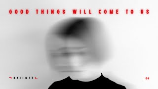 DJ Mix 06: Good Things Will Come To Us - Best Electronic DJ Mix 2025