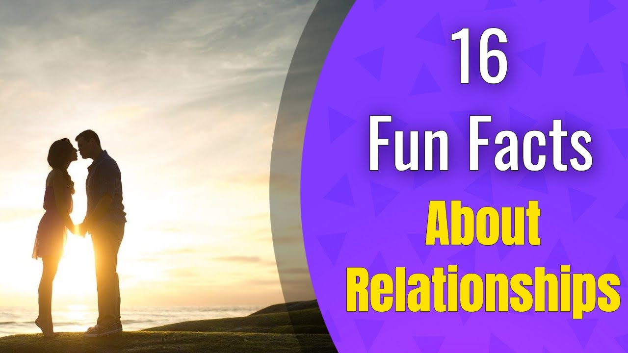 16 Fun Facts About Relationships - YouTube