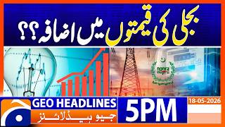 Electricity Bills Stay Stable in June, Says Power Division | 5 PM Headlines Geo News (18 May) screenshot 3