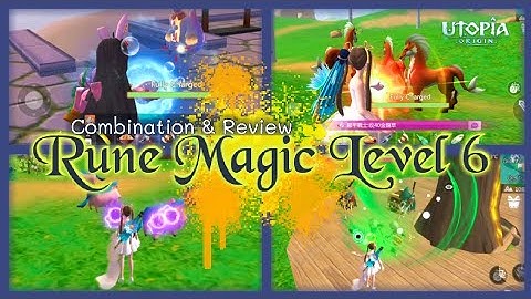 Rune Magic Level 6 (Combination & Review) | Utopia Origin |