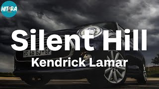 Kendrick Lamar - Silent Hill (Lyric Video)