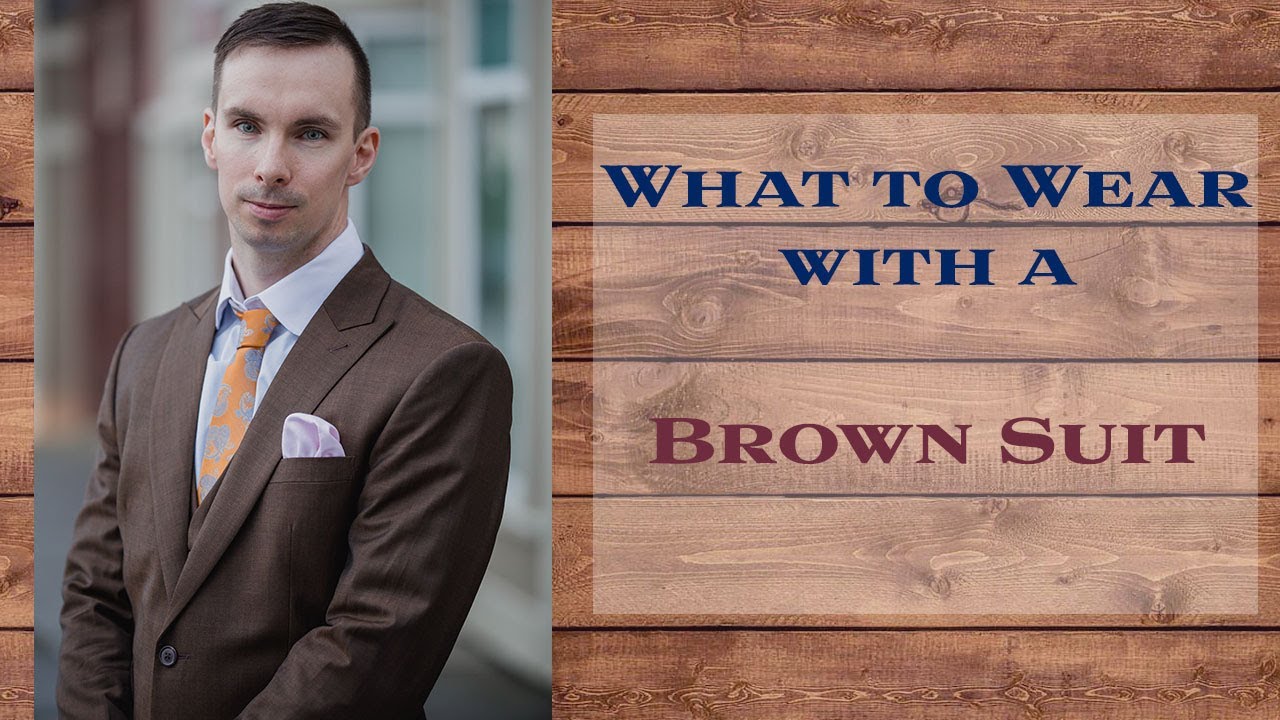 What to Wear With A Brown Suit