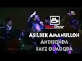 Asilbek Amanulloh Andijonda fayz olmoqda (2016)