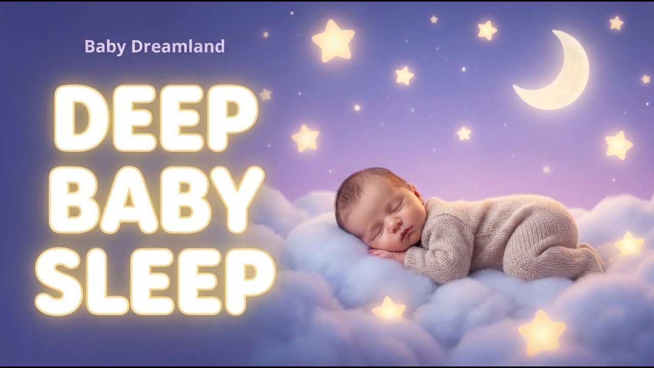 Calming Lullaby Music for Babies to Sleep Soundly Through the Night Without Crying