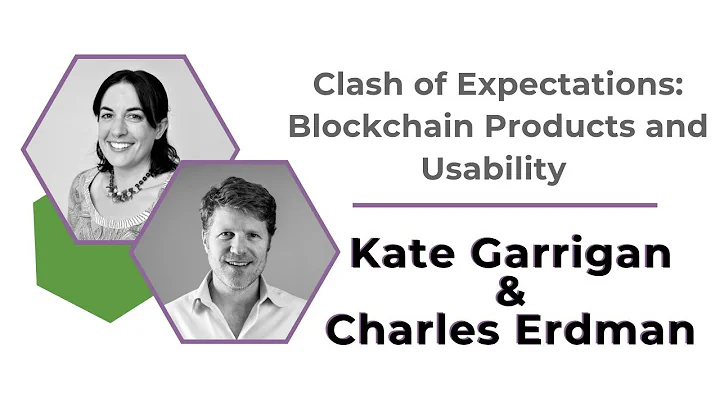 Clash of Expectations: Blockchain Products and Usability | Charles Erdman and Kate Garrigan