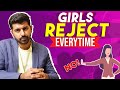 Do you Get Rejected by Every Girl You Like?