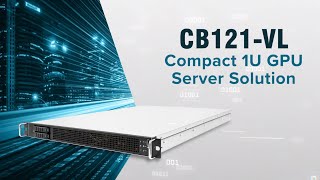 AIC CB121-VL : 1U 1 GPU Server