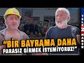 MACENCİLERİN DİRENİŞİ DEVAM EDİYOR! ÖZŞEN MADENCİLİK İŞÇİLERİ BAYRAM ÖNCESİ İSYAN ETTİ!