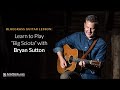 Bluegrass guitar lesson learn to play big sciota with bryan sutton  artistworks