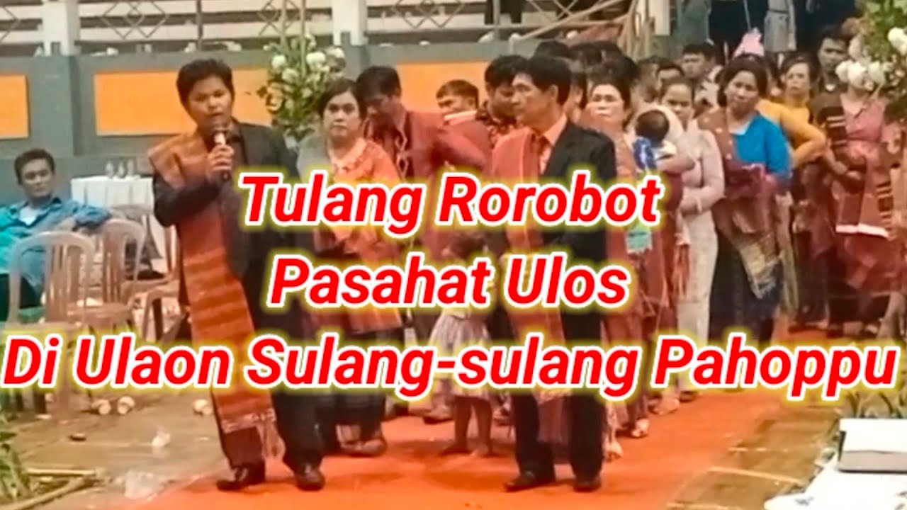 Hata ni ulos Sian Tulang Rorobot di ulaon pasahat Sulang-sulang pahoppu