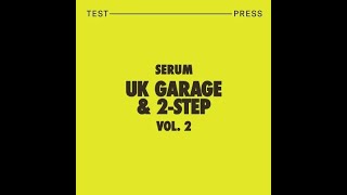 Serum UK Garage & 2-Step Vol. 2 Download Full Version From Audio Loops