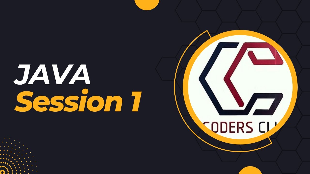 JAVA Session 1 (Coders Club) - YouTube