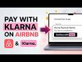 How To Pay With Klarna On Airbnb - Step By Step